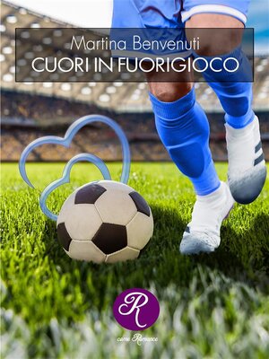 cover image of Cuori in fuorigioco